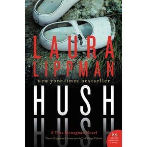 Hush Hush: A Tess Monaghan Novel -- Laura Lippman